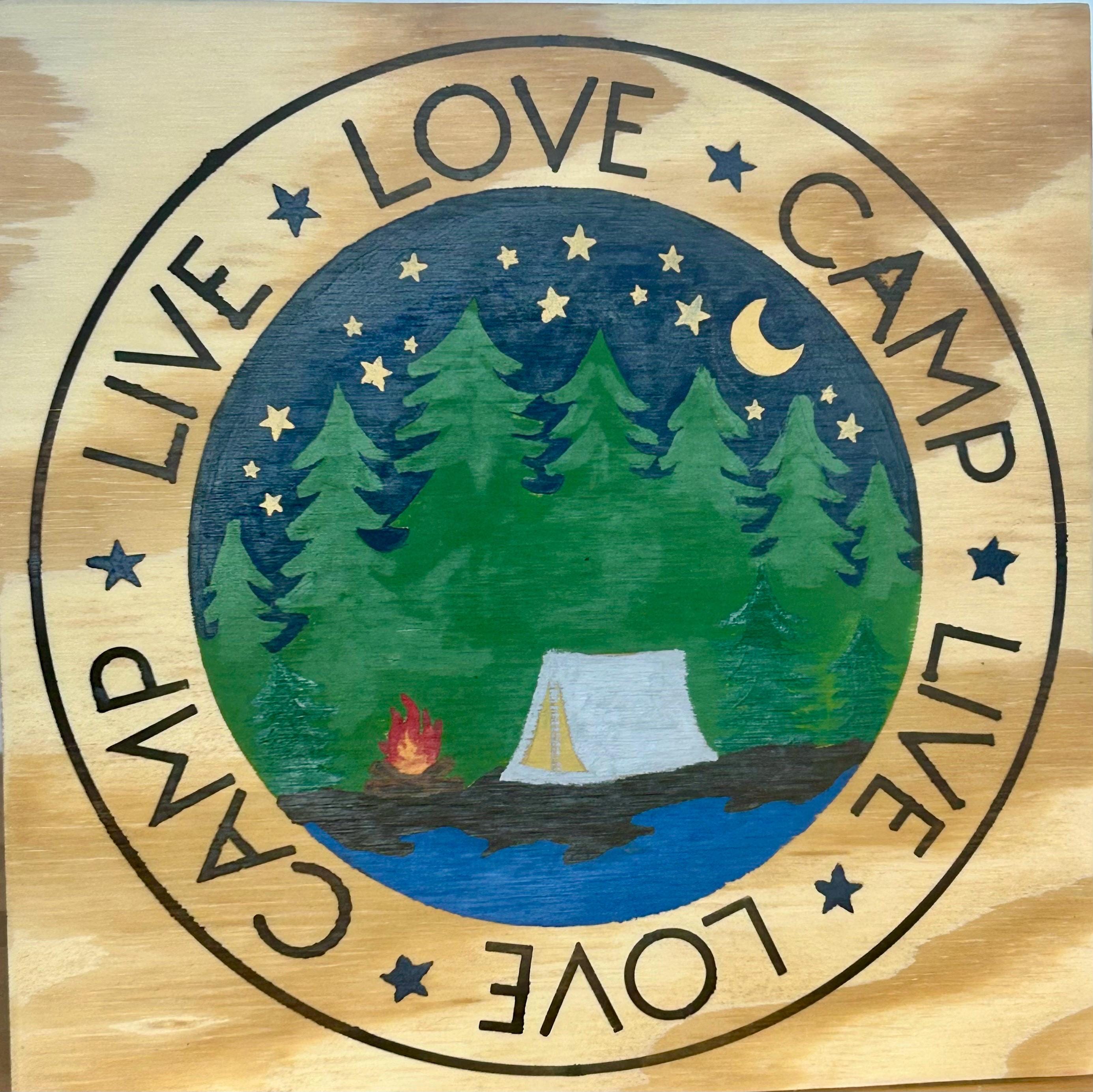 LIVE, LOVE, CAMP Sign / Camp Decor / Camping Sign