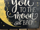 Love You to the Moon & Back Wall Sign