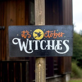 It's October Witches Sign