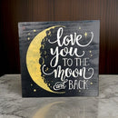 Love You to the Moon & Back Wall Sign