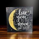 Love You to the Moon & Back Wall Sign