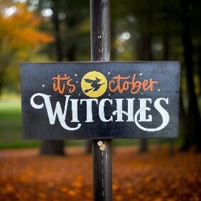 It's October Witches Sign